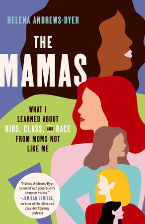 The Mamas by Helena Andrews-Dyer