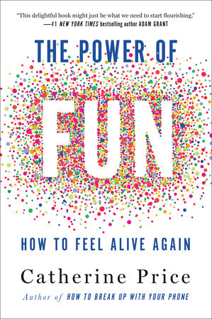 The Power of Fun by Catherine Price