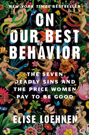 On Our Best Behavior by Elise Loehnen