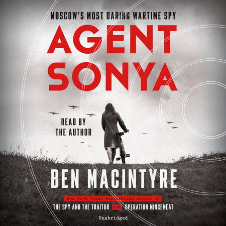 Agent Sonya by Ben Macintyre