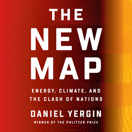 The New Map by Daniel Yergin