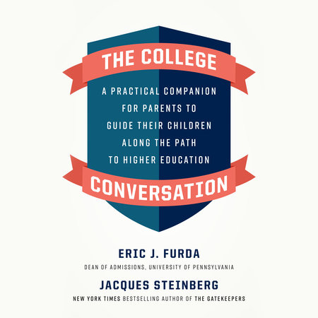 The College Conversation by Eric J. Furda and Jacques Steinberg