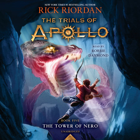 The Tower of Nero (Trials of Apollo, Book Five) by Rick Riordan