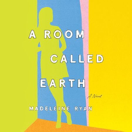 A Room Called Earth by Madeleine Ryan