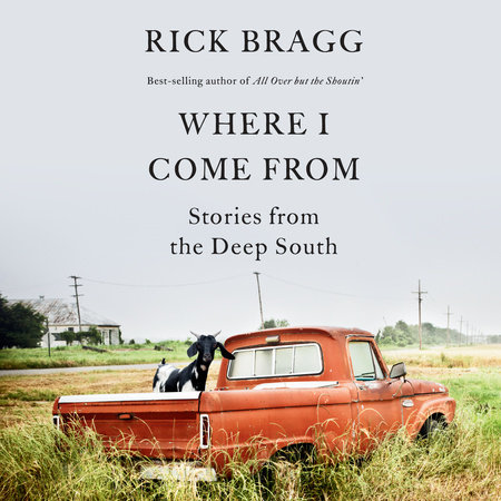 Where I Come From by Rick Bragg