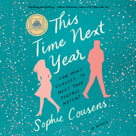 This Time Next Year: A GMA Book Club Pick by Sophie Cousens