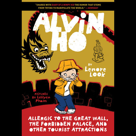 Alvin Ho: Allergic to the Great Wall, the Forbidden Palace, and Other Tourist Attractions by Lenore Look