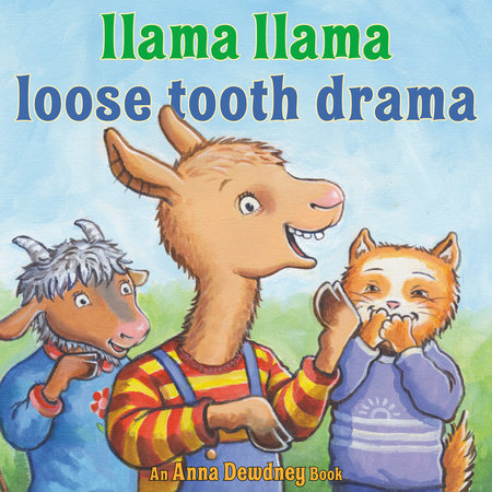 Llama Llama Loose Tooth Drama by Anna Dewdney