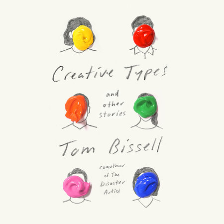Creative Types by Tom Bissell