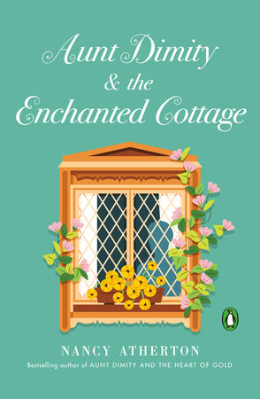 Aunt Dimity and the Enchanted Cottage by Nancy Atherton