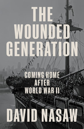 The Wounded Generation by David Nasaw