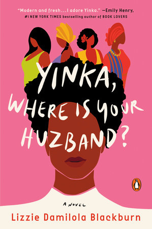 Yinka, Where Is Your Huzband? by Lizzie Damilola Blackburn