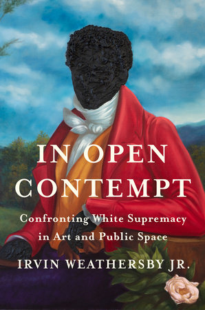 In Open Contempt by Irvin Weathersby Jr.