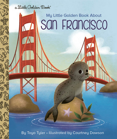 My Little Golden Book About San Francisco by Toyo Tyler