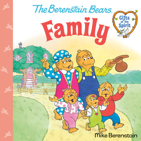 Family (Berenstain Bears Gifts of the Spirit) by Mike Berenstain