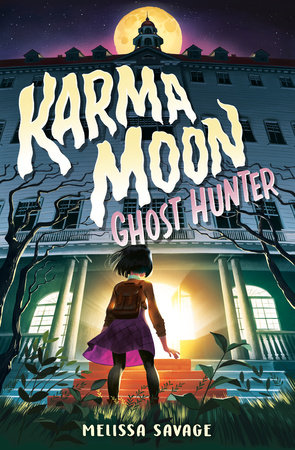 Karma Moon--Ghost Hunter by Melissa Savage