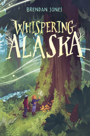 Whispering Alaska by Brendan Jones