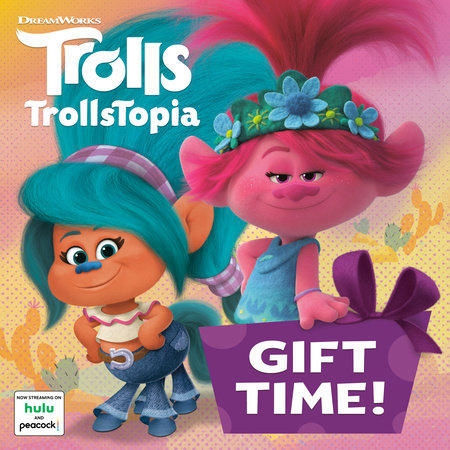 Gift Time! (DreamWorks TrollsTopia) by Random House