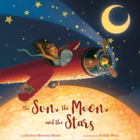 The Sun, the Moon, and the Stars by Rachel Montez Minor