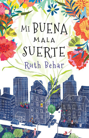 Mi buena mala suerte by Ruth Behar