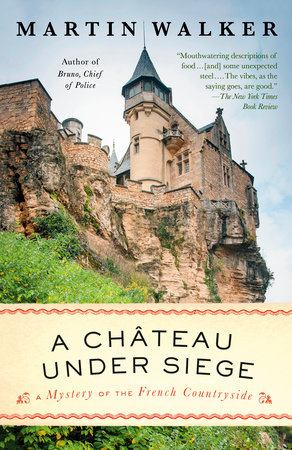 A Chateau Under Siege by Martin Walker