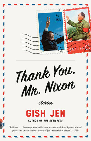 Thank You, Mr. Nixon by Gish Jen