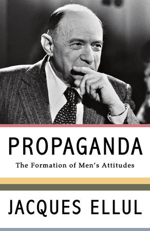 Propaganda by Jacques Ellul