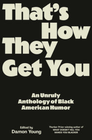 That's How They Get You by Damon Young
