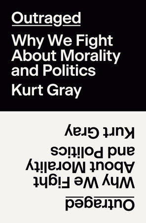 Outraged by Kurt Gray