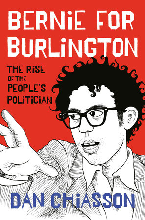 Bernie for Burlington by Dan Chiasson
