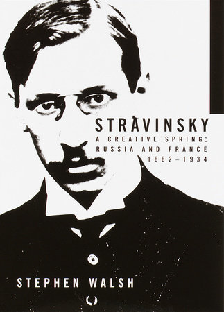 Stravinsky by Stephen Walsh