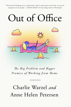 Out of Office by Charlie Warzel and Anne Helen Petersen