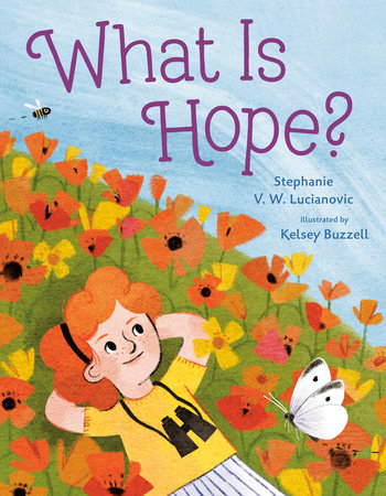 What Is Hope? by Stephanie V.W Lucianovic
