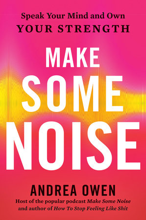 Make Some Noise by Andrea Owen