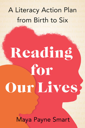 Reading for Our Lives by Maya Payne Smart