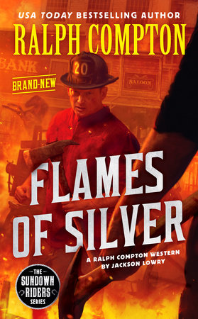 Ralph Compton Flames of Silver by Jackson Lowry and Ralph Compton