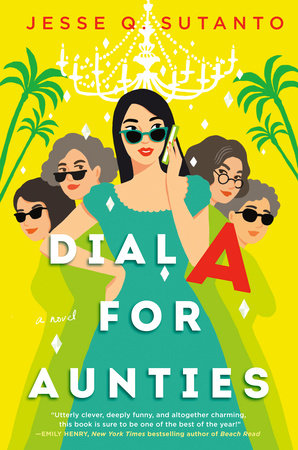 Dial A for Aunties by Jesse Q. Sutanto