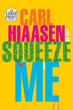 Squeeze Me by Carl Hiaasen