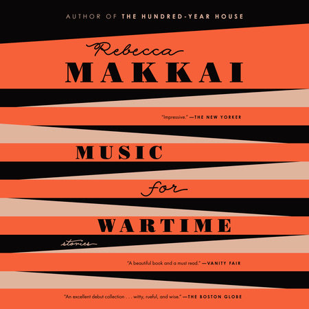 Music for Wartime by Rebecca Makkai