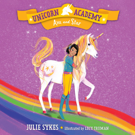 Unicorn Academy #3: Ava and Star by Julie Sykes