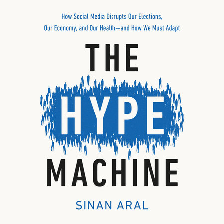 The Hype Machine by Sinan Aral