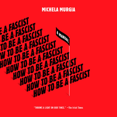 How to Be a Fascist by Michela Murgia