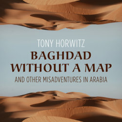 Baghdad without a Map and Other Misadventures in Arabia