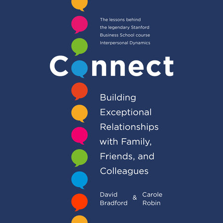 Connect by David Bradford, Ph.D. and Carole Robin, Ph.D.