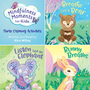 Mindfulness Moments for Kids: Three Calming Activities