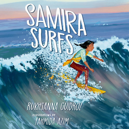 Samira Surfs by Rukhsanna Guidroz