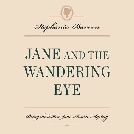Jane and the Wandering Eye by Stephanie Barron
