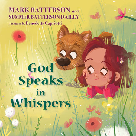 God Speaks in Whispers by Mark Batterson and Summer Batterson Dailey