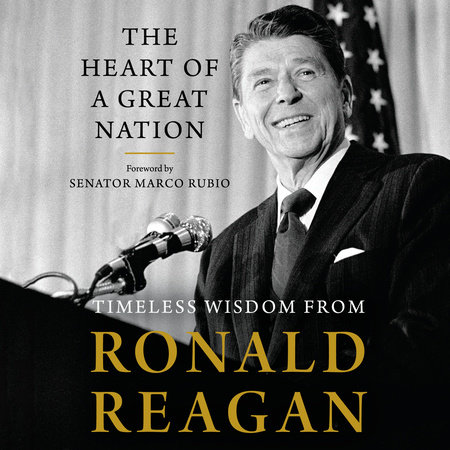 The Heart of a Great Nation by Ronald Reagan