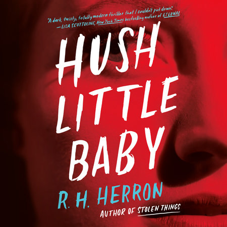 Hush Little Baby by R. H. Herron